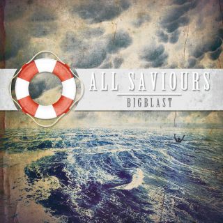 Bigblast - All saviours (chronique)