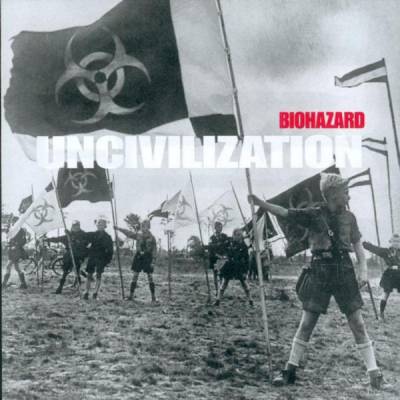 Biohazard - Uncivilization