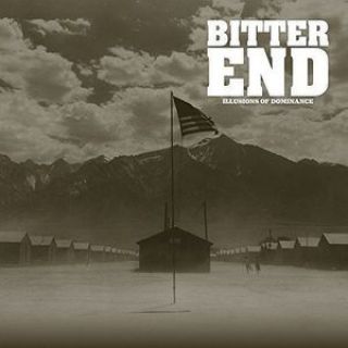 Bitter End - Illusions Of Dominance