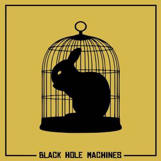 Black Hole Machines - Run, Rabbit, Run (chronique)