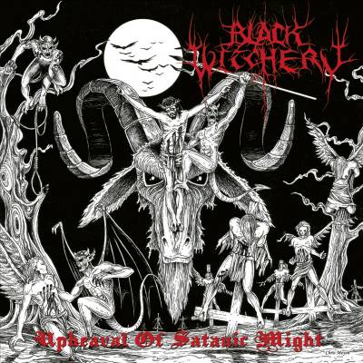 Black Witchery - Upheaval of Satanic Might