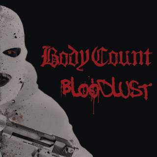 Body Count - Bloodlust (chronique)