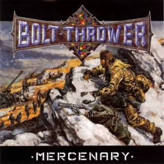 Bolt Thrower - Mercenary (chronique)