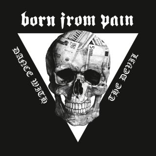 Born From Pain - Dance With The Devil (chronique)