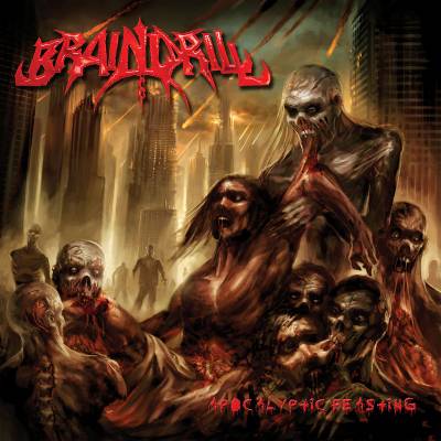 Brain Drill - Apocalyptic Feasting