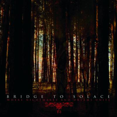 Bridge To Solace - Where Nightmares and Dreams Unite (chronique)