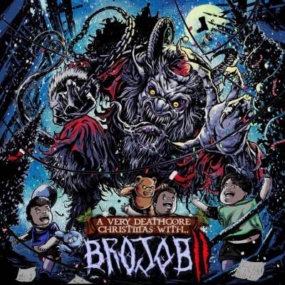 BROJOB - A Very Deathcore Christmas : Part 2