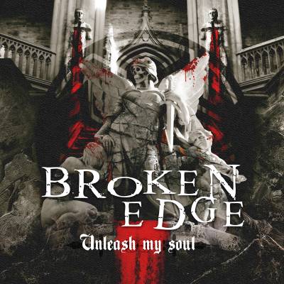 Broken Edge - Unleash My Soul