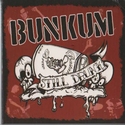 Bunkum - Still Drunk (Chronique)