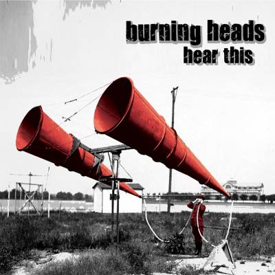 Burning Heads - Hear This (chronique)