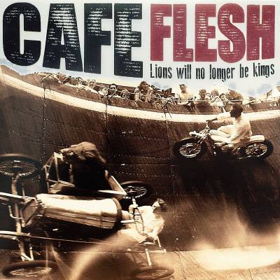 Café flesh - Lions will no longer be kings (chronique)