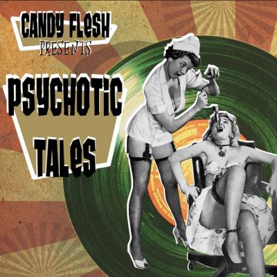 Candy flesh - Psychotic tales