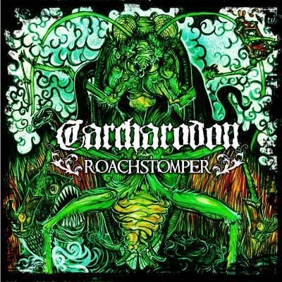Carcharodon - Roachstomper (chronique)