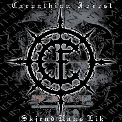 Carpathian Forest - Skjend Hans Lik