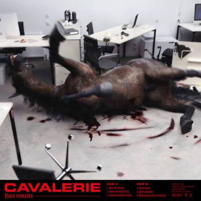 Cavalerie - Hate Remains