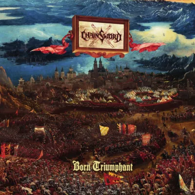 Chainsword - Born Triumphant