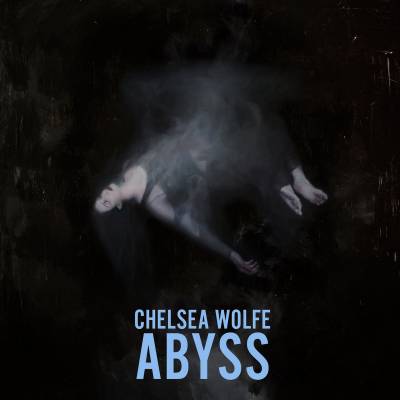 Chelsea Wolfe - Abyss (chronique)