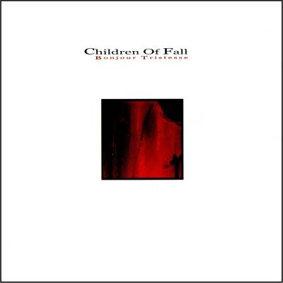 Children Of Fall - Bonjour Tristesse