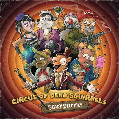 Circus Of Dead Squirrels - Scary Melodies