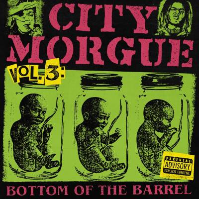 City Morgue - City Morgue Vol. 3: Bottom Of The Barrel