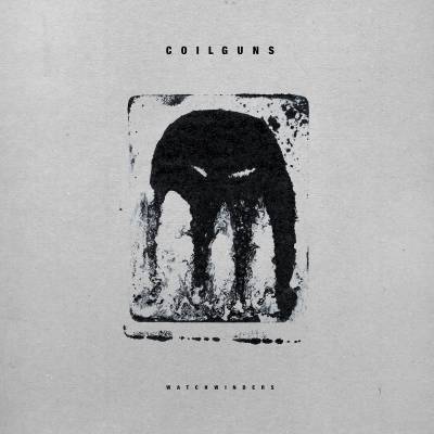 Coilguns - Watchwinders (chronique)