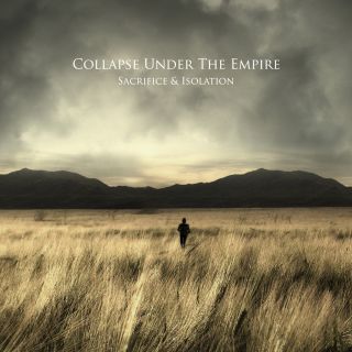 Collapse Under The Empire - Sacrifice & Isolation (chronique)