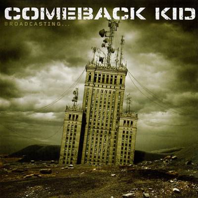 Comeback Kid - Broadcasting