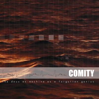 Comity - The Deus Ex-Machina As A Forgotten Genius