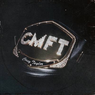 Corey Taylor - CMFT (chronique)