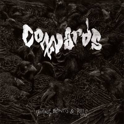 Cowards - Shooting Blanks & Pills (Chronique)