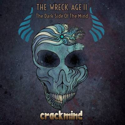 Crackmind - The Wreck Age – II. The Dark Side Of The Mind