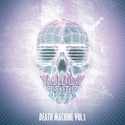 Dancefloor Disaster - Death Machine Vol.1