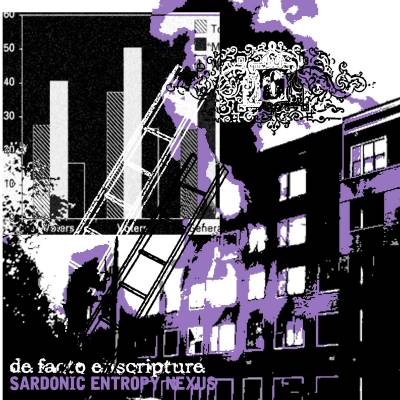 De Facto Enscripture - SARDONIC ENTROPY NEXUS (Chronique)