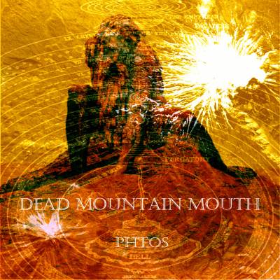 Dead Mountain Mouth - Phtos