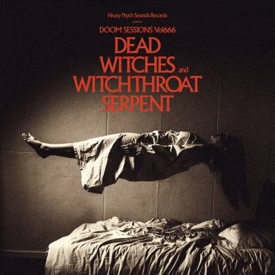 Dead Witches + Witchthroat Serpent - Doom Sessions Vol.666 (chronique)