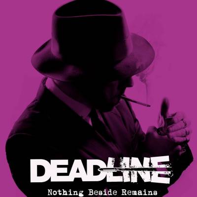 Deadline - Nothing Besides Remains