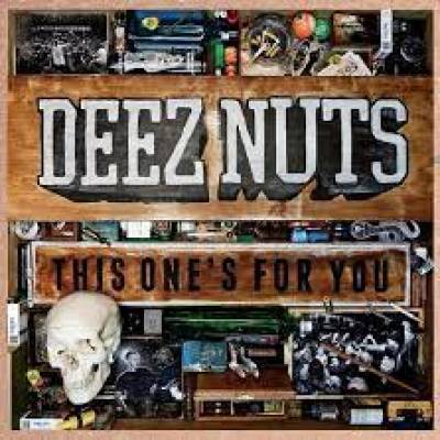 Deez Nuts - This One's For You (Chronique)