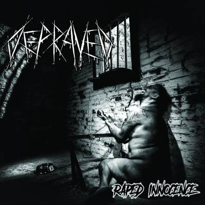 Depraved - Raped Innocence