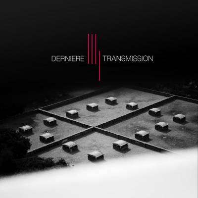 Dernière Transmission - Dernière transmission