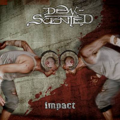 Dew-scented - Impact