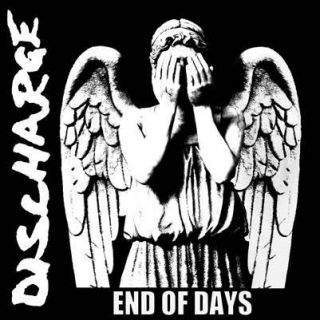 Discharge - End Of Days (chronique)