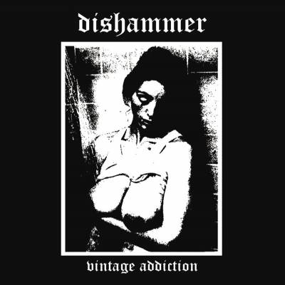 Dishammer - Vintage Addiction (chronique)