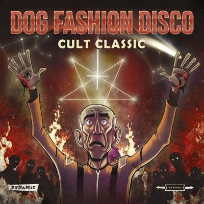 Dog Fashion Disco - Cult Classic (chronique)