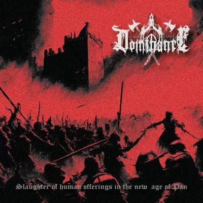 Dominance - Slaughter of human offerings in the new age of Pan (chronique)