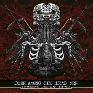 Down Among The Dead Men - Exterminate! Annihilate! Destroy!