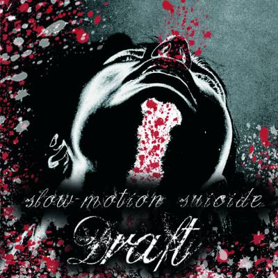 Draft - Slow-motion suicide (chronique)