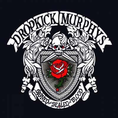 Dropkick Murphys - Signed and Sealed in Blood (chronique)