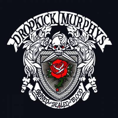 Dropkick Murphys - Signed and Sealed in Blood