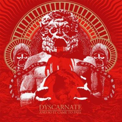 Dyscarnate - And So It Came To Pass