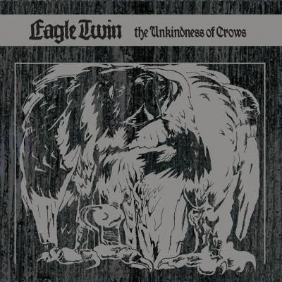 Eagle twin - The Unkindness of Crows (Chronique)